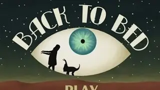 Back to Bed -  Уникальная головоломка  на Android ( Review)