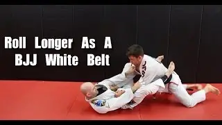 Roll Longer As A BJJ White Belt With These Simple Tips
