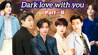 Dark love with you 💔❤️&zwj;🩹 || part - 8 ||  Taekook love story hindi dubbed // yoonmin love story #v 