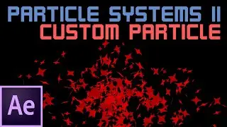 Particle Systems 2 Custom Particle - After Effects Tip.