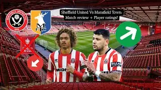 Mansfield up for the cup as Blades are defeated! Match review + Player ratings