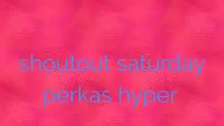 shoutout saturday