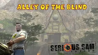 Alley of the Blind (ALL SECRETS, SERIOUS) - Serious Sam Fusion