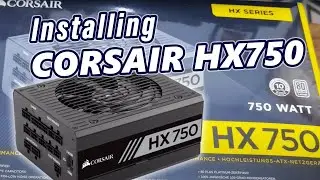 Corsair HX750 Power Supply unboxing and setup