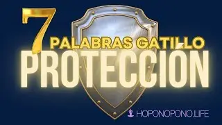 PROTECCI&Oacute;N DIVINA con Ho&acute;oponopono 🛡 7 frases gatillo para invocar un ESCUDO de #protecci&oacute;n divina