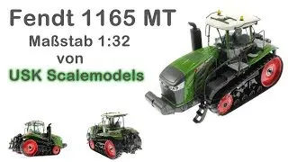 Fendt 1165 MT von USK Scalemodels 1:32