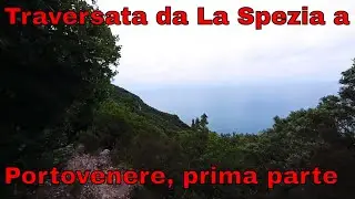 A piedi da La Spezia a Portovenere lungo i sentieri 504, AVG e AV5T. La Spezia - Campiglia