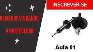 Como Remanufaturar Amortecedor