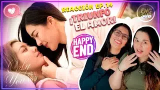 🌈 Only You Ep.14 💍 &iexcl;Final feliz! Ayla y Tawan vuelven a estar juntas 💕 | Reacci&oacute;n GL