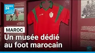 Rabat : un mus&eacute;e d&eacute;di&eacute; au foot marocain &bull; FRANCE 24