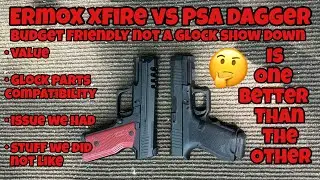 Бюджетный вариант, но не для сравнения с Glock... Ermox XFire против PSA Dagger