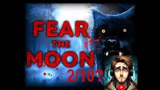 FEAR THE MOON CHAPTER 1