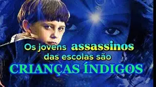 Jovens assassinos das escolas s&atilde;o &Iacute;NDIGOS
