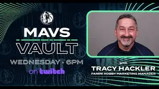 Mavs Vault Ep 3 with Tracy Hackler of Panini America