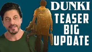 DUNKI Teaser Big Update ❤️🔥😍 | SRK🙌
