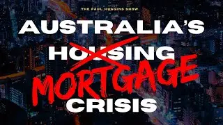Australia's Mortgage Crisis