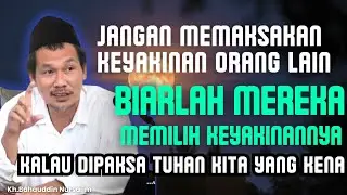 Jangan memaksa keyakinan orang lain | Gus Baha Terbaru 