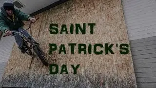 BMX | DAN DEPRE | SAINT PATRICK'S DAY