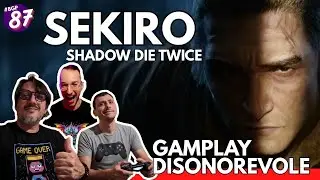 SEKIRO: Shadows Die Twice - Gameplay Disonorevole - BGP #87