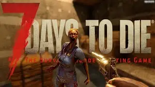 7 Days To Die alpha 20.6 German #01 Da ist er wieder