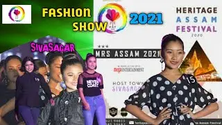 HERITAGE ASSAM FESTIVAL 2021 FASHION SHOW