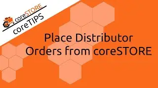 Placing Distributor Orders from coreSTORE