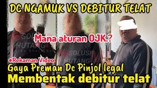 REKAMAN VIDEO|Gaya PREMAN Debt Collector PINJOL LEGAL Menagih NASABAH❗️MANA ATURAN OJK⁉️