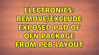 Electronics: Remove/exclude exposed pad of QFN package from PCB layout