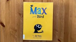 Ash reads Max and Bird by Ed Vere