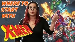 How to Enter the Wild World of X-Men // Where to Start with Comics | Snarled