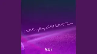 Not Everything Is What It Seems