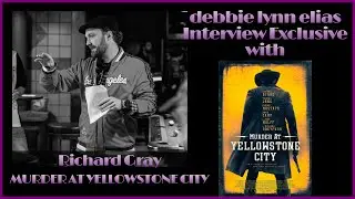 RICHARD GRAY immerses us in the 1860s Old West with MURDER AT YELLOWSTONE CITY - Exclusive Interview