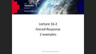 MIET2124 Dynamics Lecture 16-2 Forced Response 2 examples