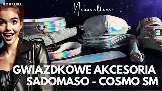 Cosmo BDSM - Gwiazdkowe akcesoria Sadomaso.  Dla par i na prezent!