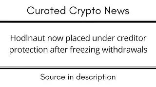 Hodlnaut now placed under creditor protection after freezing withdrawals