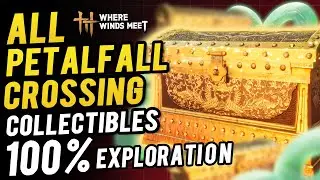 Petalfal Crossing All Collectibles & Chest Location ~ 100% Exploration /Sentient Being | WWM