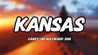 Kansas - Carry on Wayward Son (Lyrics) New English Song.