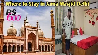 Budget Hotel Near Jama Masjid Old Delhi || Full Details
