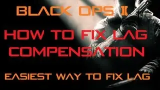Black Ops 2 - How To Fix Lag Issues