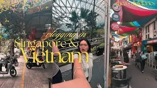 quick trip to singapore and vietnam!! | travel vlog, good food, better pics