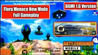 BGMI Flora Menace New Mode In 1.6 Version Update | Flora Menace Full GamePlay