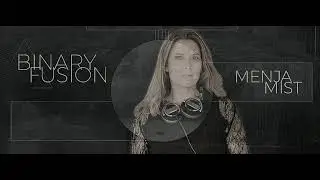 Binary Fusion 053 (With Menja Mist) 09.07.2021