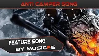 Anti-Camper Song by MusicFG (Feat. Emtycee & DerDummbabbler)