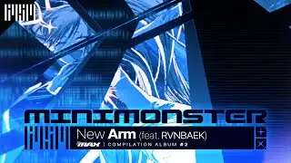 New Arm (feat. RVNBAEK) by MINIMONSTER