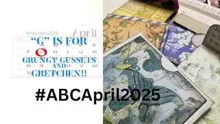 Grunge, Gussets and Craftroom Guests! #abcapril2025 #craftideas #craft #tutorial #crafttutorials