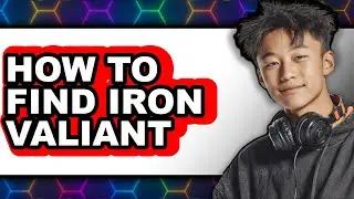 How to Find Iron Valiant - Easy Guide