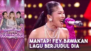 Fey - Dia | GRAND FINAL KONTES PRIMADONA PANTURA