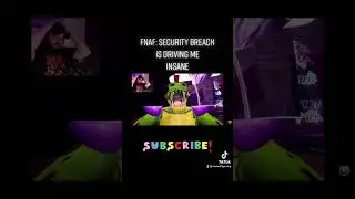FNAF: Security Breach Is Driving Me INSANE #shorts