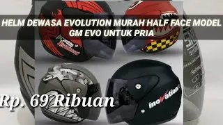 UNBOXING HELM DEWASA EVOLUTION MURAH HALF FACE MODEL GM EVO UNTUK PRI