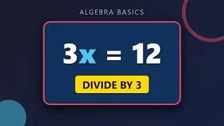 How to Solve One-Step Equations | Multiplication & Division Method | Algebra Basics